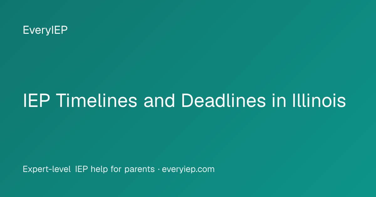IEP Timelines and Deadlines in Illinois · EveryIEP